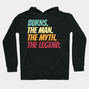 Burns The Man The Myth The Legend Hoodie